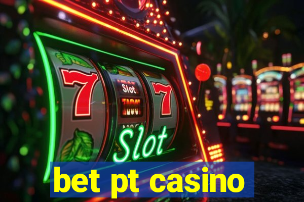 bet pt casino