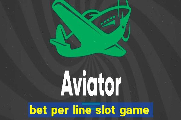 bet per line slot game