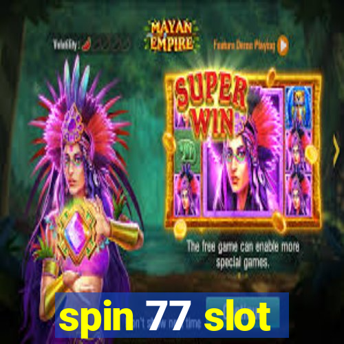 spin 77 slot