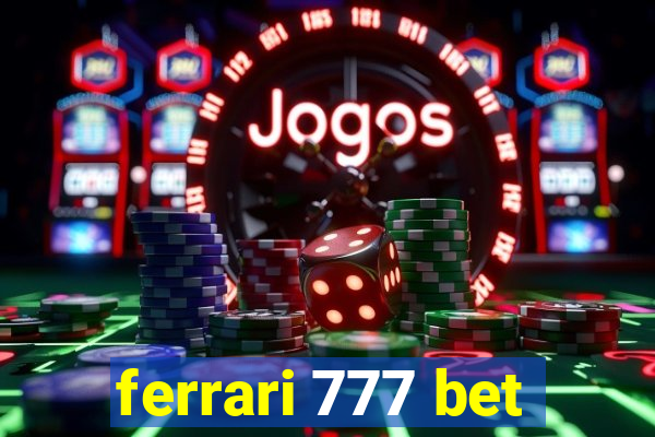 ferrari 777 bet