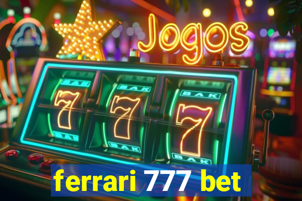 ferrari 777 bet