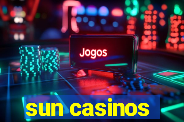 sun casinos