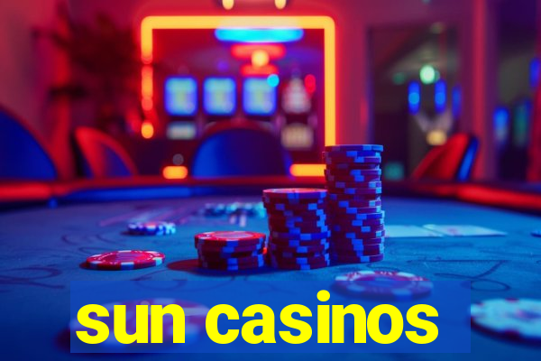 sun casinos