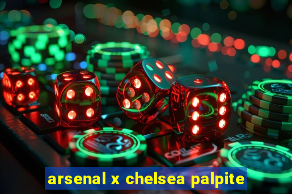 arsenal x chelsea palpite