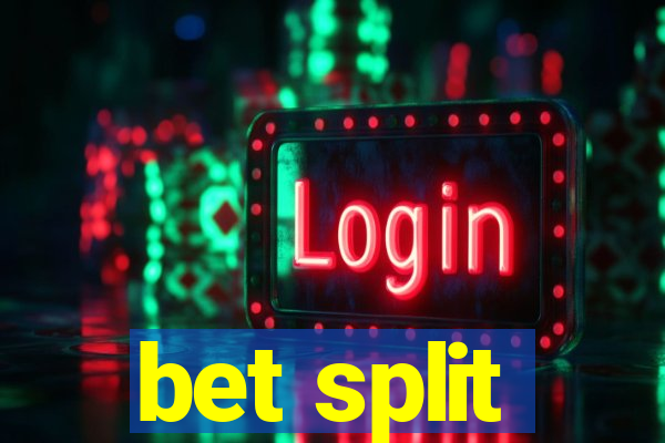 bet split