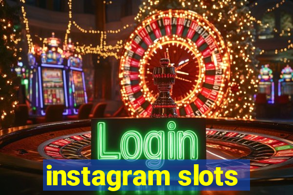 instagram slots