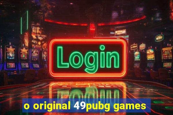 o original 49pubg games