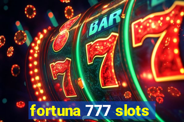 fortuna 777 slots