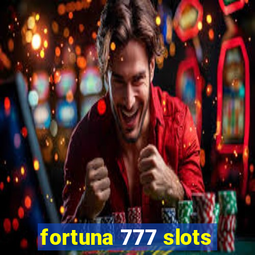 fortuna 777 slots