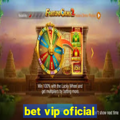 bet vip oficial