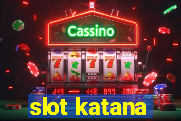 slot katana