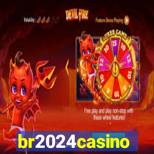 br2024casino