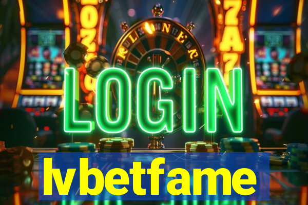 lvbetfame