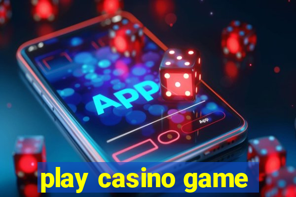 play casino game