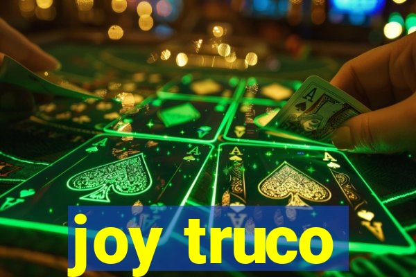 joy truco