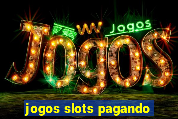 jogos slots pagando