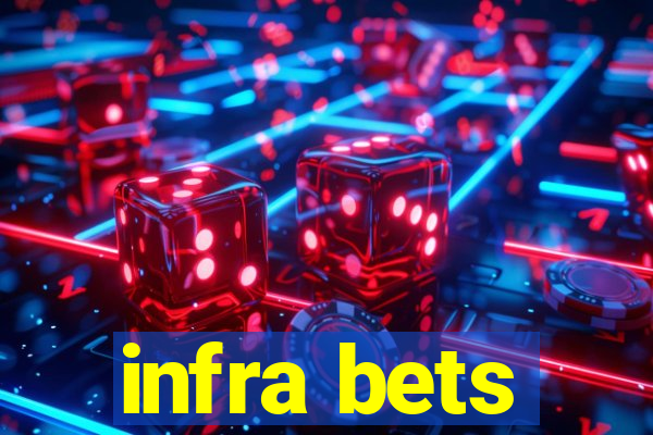 infra bets