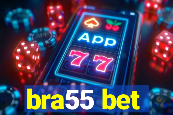 bra55 bet