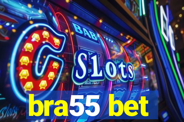 bra55 bet