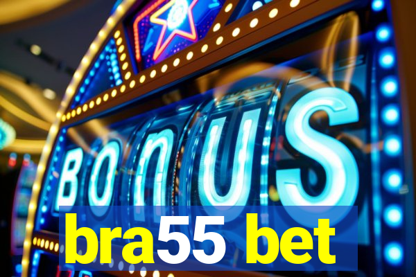 bra55 bet