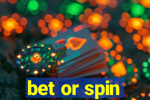 bet or spin