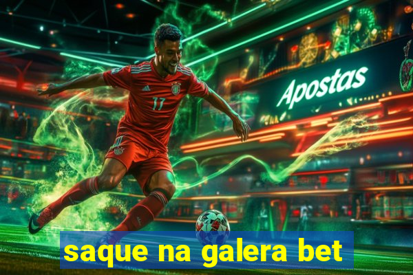 saque na galera bet