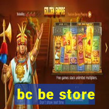 bc be store