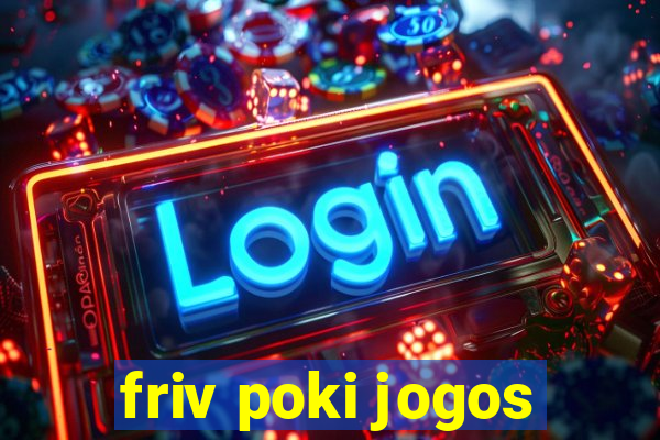 friv poki jogos