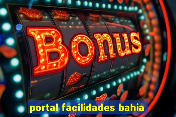 portal facilidades bahia