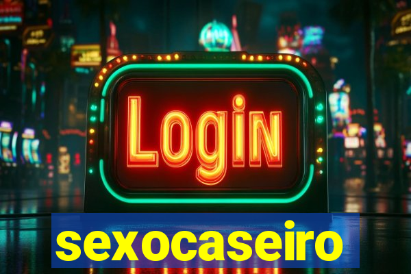 sexocaseiro