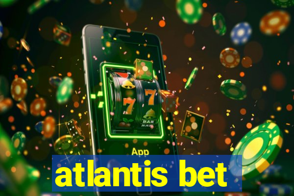 atlantis bet