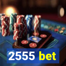 2555 bet