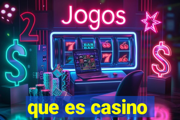 que es casino