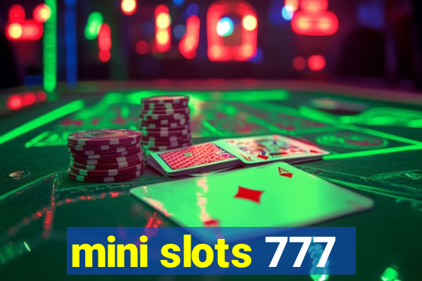 mini slots 777