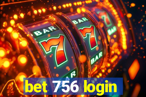 bet 756 login