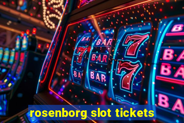 rosenborg slot tickets