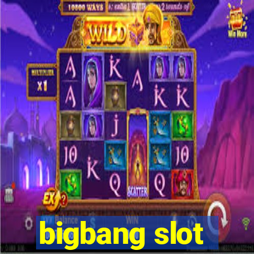 bigbang slot