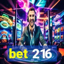 bet 216