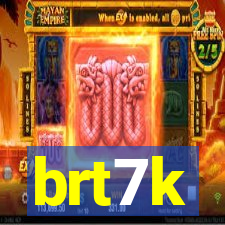 brt7k