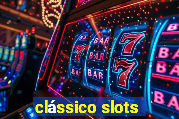 clássico slots