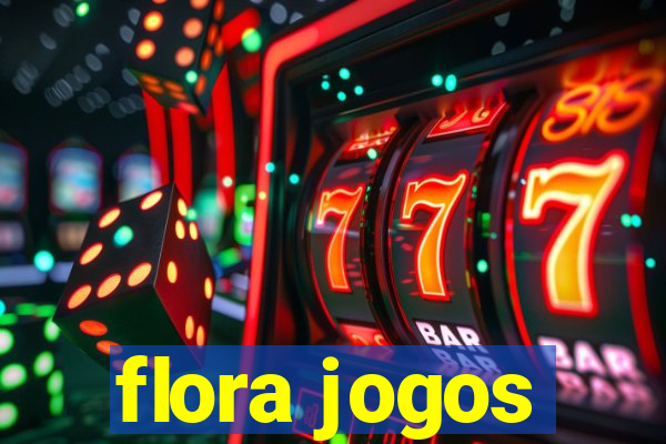 flora jogos