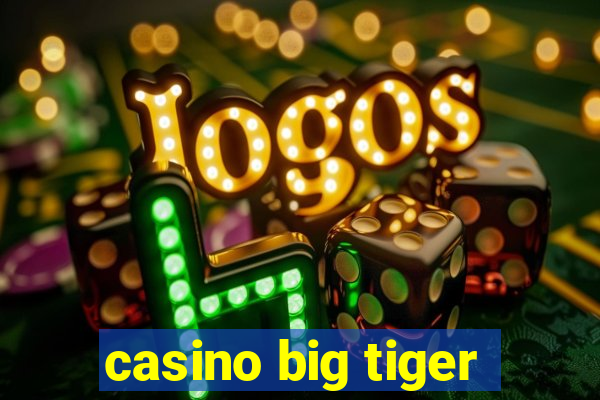 casino big tiger