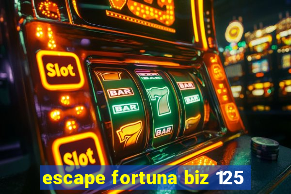 escape fortuna biz 125