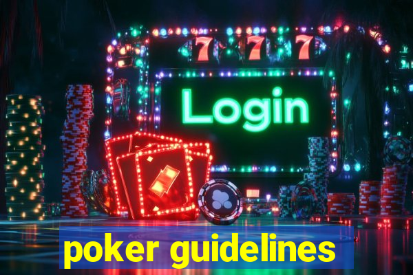 poker guidelines