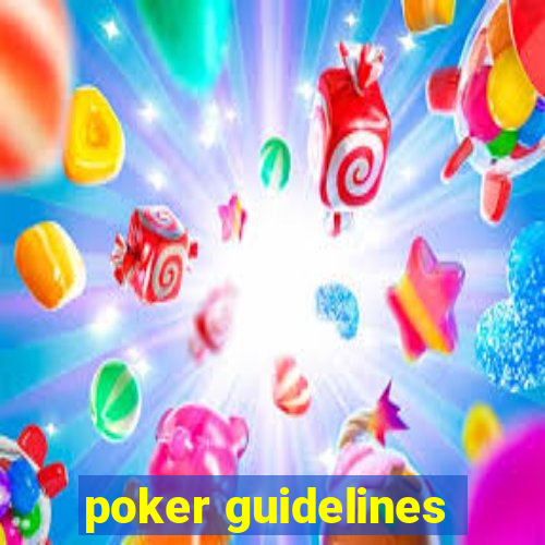 poker guidelines