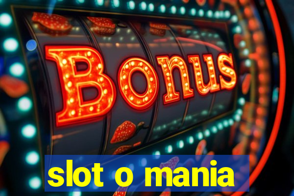 slot o mania