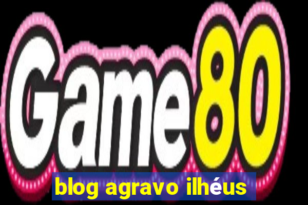 blog agravo ilhéus