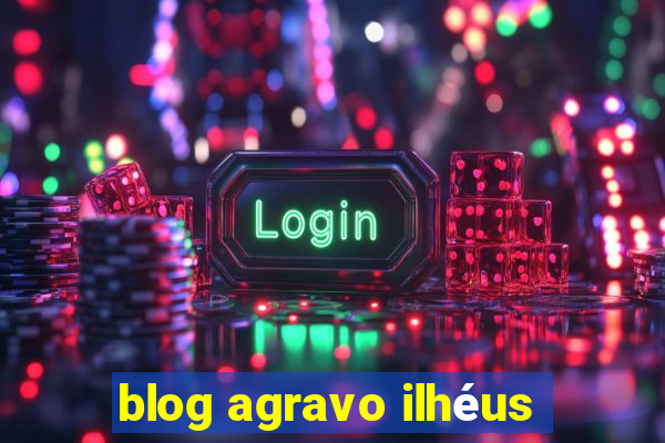 blog agravo ilhéus