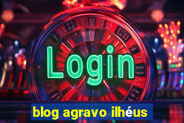 blog agravo ilhéus