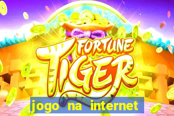 jogo na internet para ganhar dinheiro